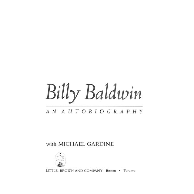 BALDWIN, Billy [368] pp. Little, Brown and Company 1985 First Edition 9 1/2" x 7" William Baldwin, Jr. (1903 – 25 November...