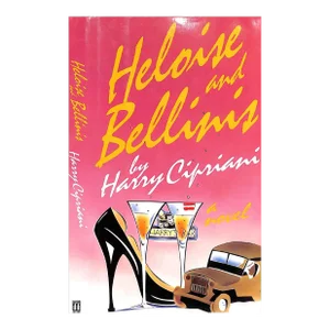 "Heloise and Bellinis" Book 1991 Cipriani, Harry