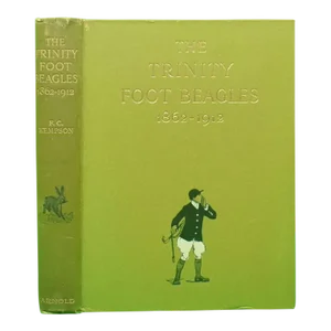 "The Trinity Foot Beagles 1862-1912" Kempson, F. Claude