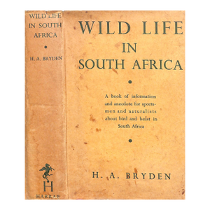 "Wild Life in South Africa" 1936 Bryden, H. A.