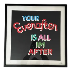 Your Everafter Is All I'm After Original Stephen Powers Framed Screenprint