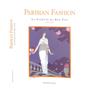 "Parisian Fashion: La Gazette Du Bon Ton 1912-1925" 2000 Weill, Alain