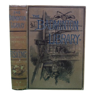 "The Badminton Library: Fishing" 1885 Cholmondeley-Pennell, H. For Sale