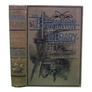 "The Badminton Library: Fishing" 1885 Cholmondeley-Pennell, H.