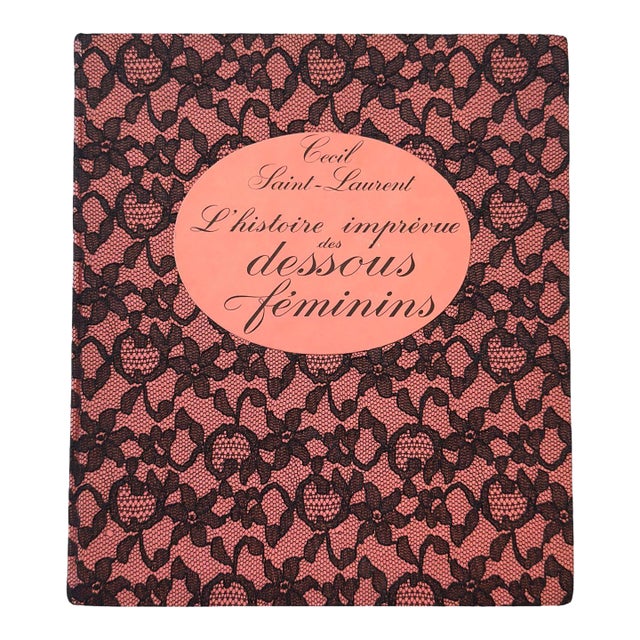 L’Histoire Imprevue Des Dessous Féminins by Cecil St. Laurent, 1966 For Sale