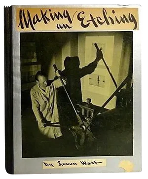 "Making an Etching" 1932 Book By Levon West