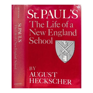 "St. Paul's: The Life of a New England School" 1980 by Heckscher, August For Sale