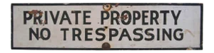 Vintage Private Property No Trespassing Sign