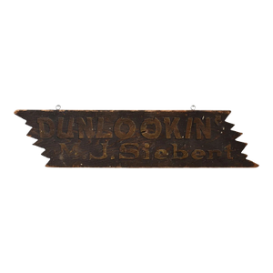 Antique Hand Painted Double-Sided Pine Sign "Dunlookin' M. J. Siebert", Circa 1920s