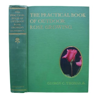 "The Practical Book of Outdoor Rose Growing" 1915 Thomas, George C. Jr For Sale