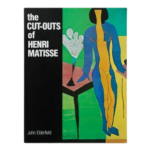The Cut-Outs of Henri Matisse by John Elderfield
