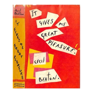 "It Gives Me Great Pleasure" 1955 Beaton, Cecil (His Personal Copy! 'Not to Be Taken Away')