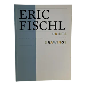 2006 Eric Fischl Prints and Drawings Book