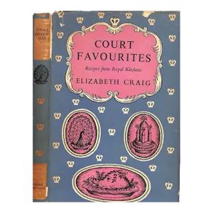 "Court Favourites Recipes From Royal Kitchens" 1953 Craig, Elizabeth