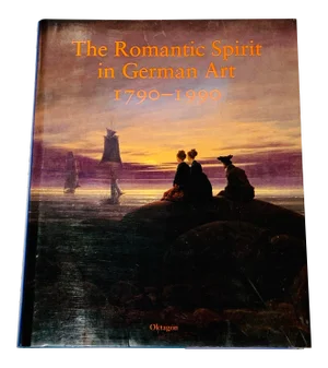 The Romantic Spirit in German Art 1790-1990 Coffee Table Book