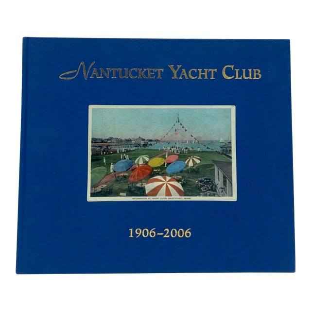 Nantucket Yacht Club 1906–2006 by Stephen Sheppard – First Edition Hardcover For Sale