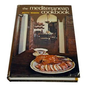 The Mediterranean Cookbook by Betty Wason, 1973 First Edition