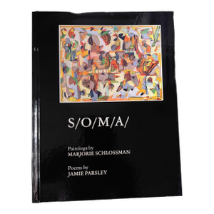 "S/O/M/A" New-Autographed Hardcover Book by Artist Marjorie Schlossman and Poet Jamie Parsley