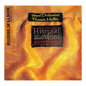 "Histoire De La Mode: Au XXe Siecle" 1986 Deslandres, Yvonne and Muller, Florence