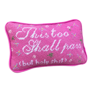 Hand-Embroidered Needlepoint "This Too Shall Pass" Original Pillow
