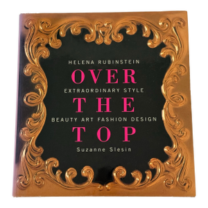 Helena Rubinstein: Over the Top