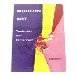 1960 Modern Art Yesterday and Tomorrow Selective Eye IV Hardcover Book