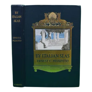 "By Italian Seas" 1906 Peixotto, Ernest C.