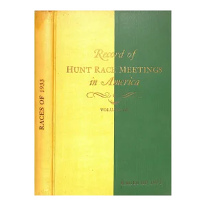"Record of Hunt Race Meetings in America Volume Iii, Races of 1933" Vischer, Peter [Editor, Polo]