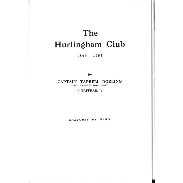 DORLING, Captain Taprell [69] pp. The Hurlingham Club 1953 w/ plan of Hurlingham estate map laid-in Sketches by Haro 8...