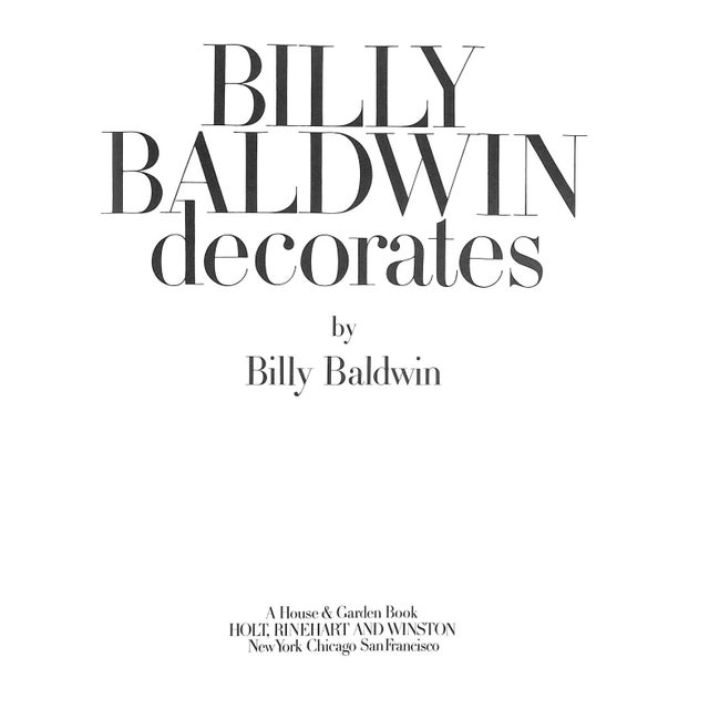 BALDWIN, Billy [219] pp. Holt Rinehart and Winston 1972 First Edition 11 1/2" x 9" "Billy Baldwin is the dean of American...