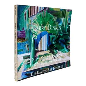2006 Larry Dinkin 'Larry Dinkin, Painting to Silkscreen: An Interpretive Process' Contemporary Multicolor Book