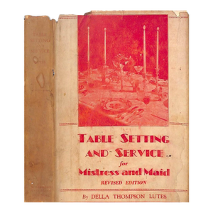 "Table Setting and Service for Mistress and Maid" 1934 Lutes, Della Thompson