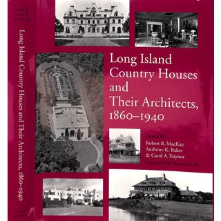 "Long Island Country Houses and Their Architects, 1860-1940" 1997 Mackay, Robert B., Baker, Anthony K. & Traynor, Carol A. [Edited By] For Sale