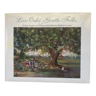 Live Oaks & Gentle Folks / a South Alabama Cookbook For Sale
