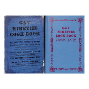 "Gay Nineties Cook Book" 1946 Dietz, F. Meredith and August Jr.