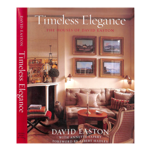 "Timeless Elegance: The Houses of David Easton" 2010 Easton, David