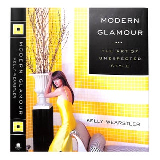 "Modern Glamour: The Art of Unexpected Style" 2004 Wearstler, Kelly For Sale