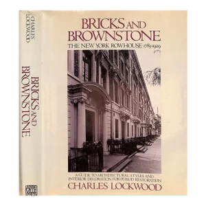 "Bricks and Brownstone: The New York Rowhouse 1783-1929" 1972 Lockwood, Charles
