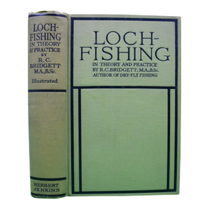 "Loch-Fishing: In Theory and Practice" 1924 Bridgett, r.c., m.A.