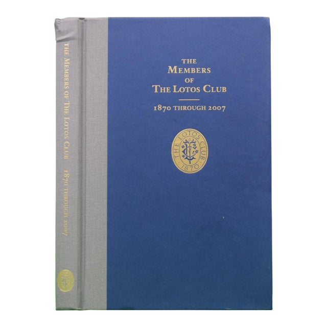 "The Members of the Lotos Club 1870 Through 2007" 2008 For Sale