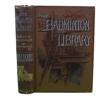 "The Badminton Library: Billiards" 1906 Broadfoot, Major W., r.e. For Sale