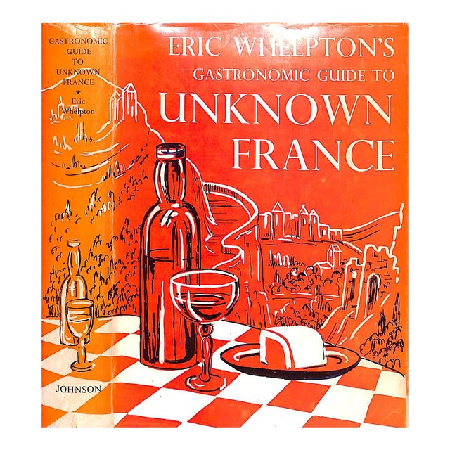 "Eric Whelpton's Gastronomic Guide to Unknown France" 1966 Whelpton, Eric For Sale