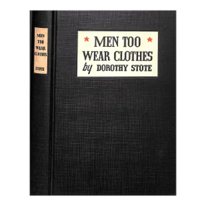 "Men Too Wear Clothes" 1941 Stote, Dorothy