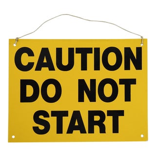 'Caution Do Not Start' Fiberglass Sign For Sale