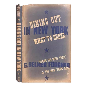 "Dining Out in New York and What to Order" 1939 Fougner, G. Selmer