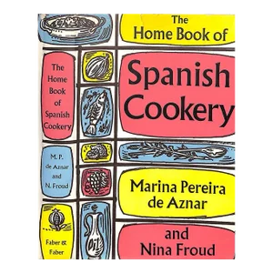 "The Home Book of Spanish Cookery" 1967 Aznar, Marina Pereira De and Froud, Nina