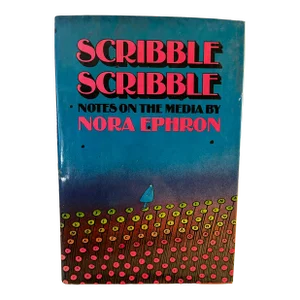 1978 Scribble Scribble Nora Ephron First Edition Book