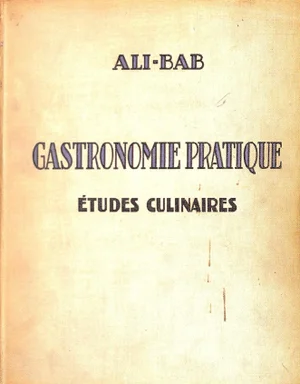 "Gastronomie Pratique: Etudes Culinaires" Book 1950 Ali-Bab