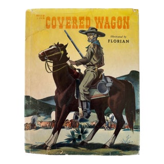The Covered Wagon Hardcover in Dust Jacket by May McNeer Illustrations by Florian 1944 For Sale