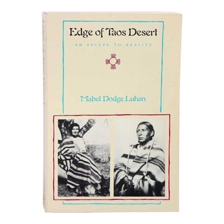 Vintage Edge of Taos Desert, An Escape to Reality by Mabel Dodge Luhan Book For Sale